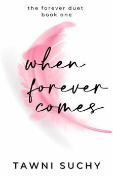 Paperback When Forever Comes (The Forever Duet) Book