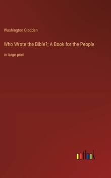 Hardcover Who Wrote the Bible?; A Book for the People: in large print Book