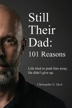 Paperback Still Their Dad: 101 Reasons Book