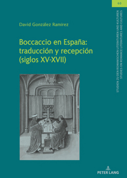 Boccaccio en España: Traducción y Recepción (siglos XV-XVII)
