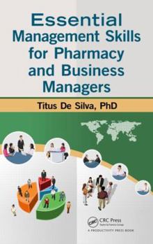 Hardcover Essential Management Skills for Pharmacy and Business Managers Book