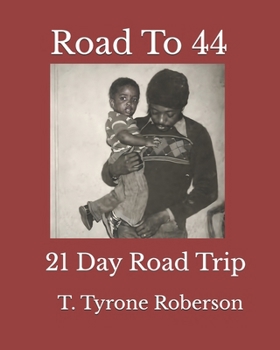 Paperback Road To 44: 21 Day Road Trip Book