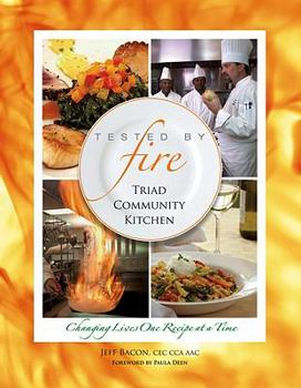 Paperback Tested by Fire: Triad Community Kitchen Book