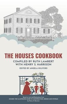 Paperback The Houses Cookbook: Delicious recipes to match every style of home Book
