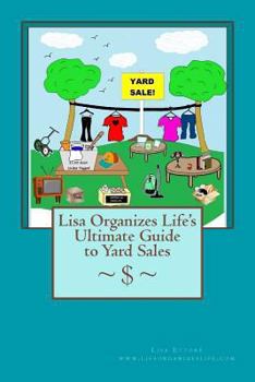 Paperback Lisa Organizes Life's Ultimate Guide to Yard Sales Book