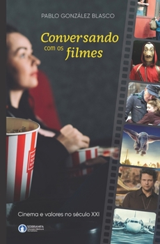 Paperback Conversando com os filmes: Cinema e valores no século XXI [Portuguese] Book