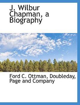 Paperback J. Wilbur Chapman, a Biography Book