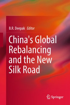 Hardcover China's Global Rebalancing and the New Silk Road Book