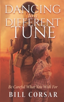Paperback Dancing to a Different Tune: Be Careful What You Wish For Book