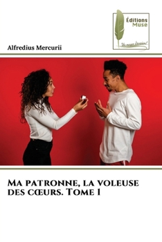 Paperback Ma patronne, la voleuse des coeurs. Tome 1 [French] Book