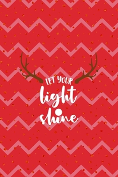 Let Your Light Shine: Notebook Journal Composition Blank Lined Diary Notepad 120 Pages Paperback Pink Coral Reindeer