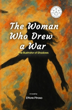 Paperback The Woman who drew a War: The Illustrator of Shadows Book