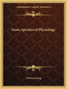 Paperback Some Apostles of Physiology Book