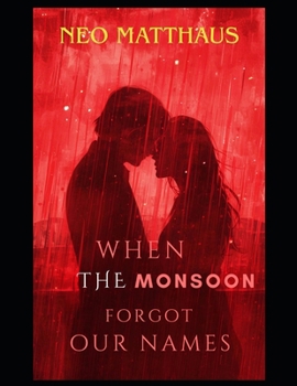 Paperback When the Monsoon Forgot Our Names Book