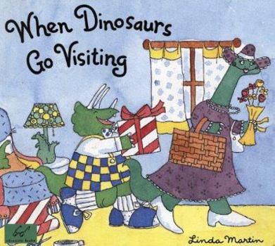 Paperback When Dinosaurs Go Visiting Book
