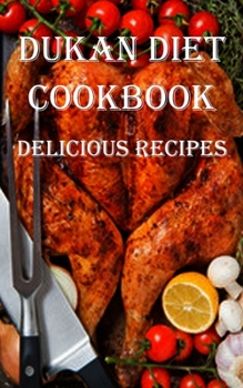 Paperback Dukan Diet Cookbook: Delicious Recipes Book