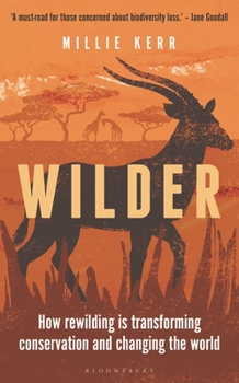Hardcover Wilder: How Rewilding Is Transforming Conservation and Changing the World Book