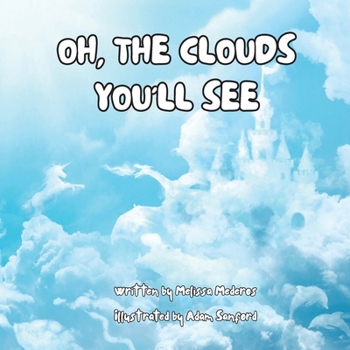 Paperback Oh, the Clouds You'll See Book