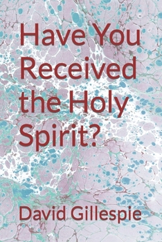 Paperback Have You Received the Holy Spirit? Book