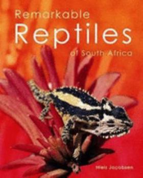 Paperback Remarkable Reptiles of South Africa Book