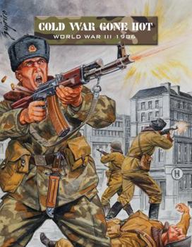 Paperback Cold War Gone Hot: World War III 1986 (Force on Force) Book