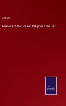 Hardcover Memoirs of the Life and Religious Exercises Book