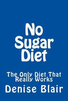 Paperback No Sugar Diet: The Only Diet That Really Works Book