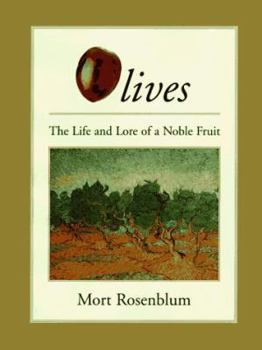 Hardcover Olives: The Life and Lore of a Noble Fruit Book