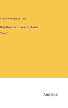 Répertoire de chimie appliquée: Tome 2 (French Edition)