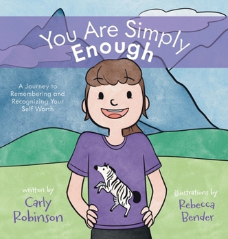 Hardcover You Are Simply Enough: A Journey to Remembering and Recognizing Your Self Worth Book