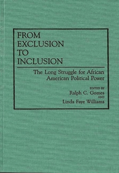 Hardcover From Exclusion to Inclusion: The Long Struggle for African American Political Power Book