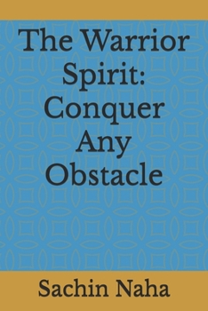 Paperback The Warrior Spirit: Conquer Any Obstacle Book