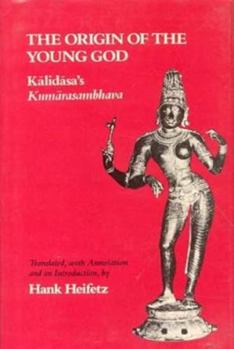 Hardcover Origin of the Young God: Kalidasa's Kumarasambhava Book