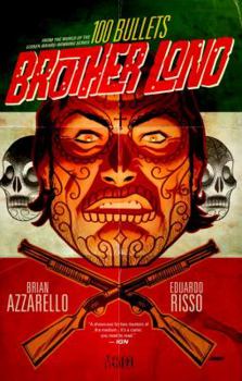 Paperback 100 Bullets: Brother Lono: From the World of the Eisner Award-Winning Series Book