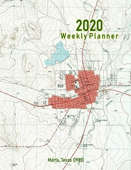 2020 Weekly Planner: Marfa, Texas (1983): Vintage Topo Map Cover