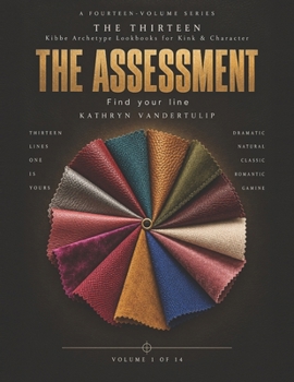 Paperback The Assessment, Female Edition: Kibbe Archetypes for Kink & Character Book
