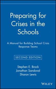 Hardcover Preparing for Crises in the Schools: A Manual for Building School Crisis Response Teams Book