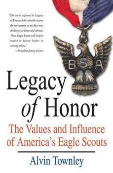 Paperback Legacy of Honor: The Values and Influence of America's Eagle Scouts Book