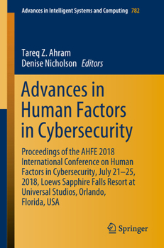 Paperback Advances in Human Factors in Cybersecurity: Proceedings of the Ahfe 2018 International Conference on Human Factors in Cybersecurity, July 21-25, 2018, Book