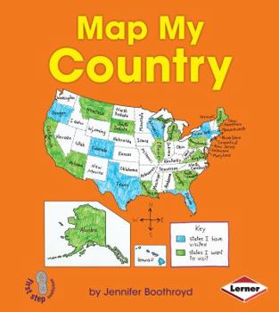 Map My Country - Book  of the First Step Nonfiction: Map It Out