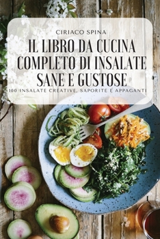 Paperback Il Libro Da Cucina Completo Di Insalate Sane E Gustose [Italian] Book