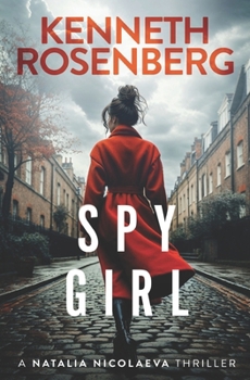 Spy Girl - Book #3 of the A Natalia Nicolaeva Thriller
