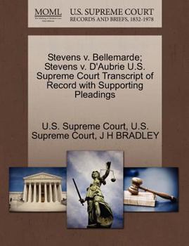 Paperback Stevens V. Bellemarde; Stevens V. d'Aubrie U.S. Supreme Court Transcript of Record with Supporting Pleadings Book