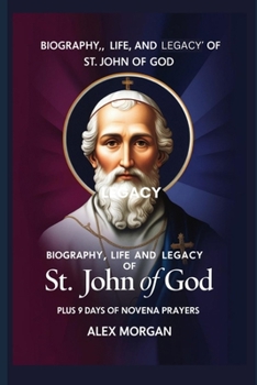 Paperback Biography, life and Legacy Of St. John of God: Plus 9 days Novena Prayer Book
