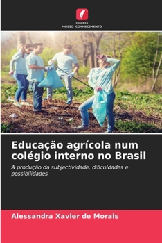 Paperback Educação agrícola num colégio interno no Brasil [Portuguese] Book