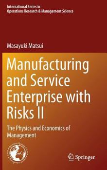 Hardcover Manufacturing and Service Enterprise with Risks II: The Physics and Economics of Management Book