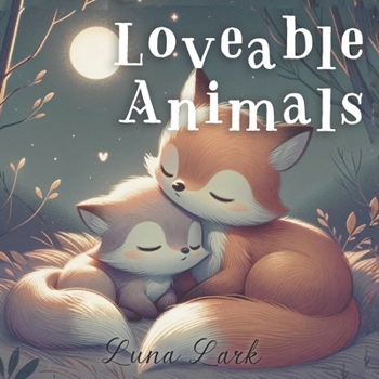 Loveable Animals: Bedtime Story, Nursery Rhymes for Kids (Bedtime Reads)