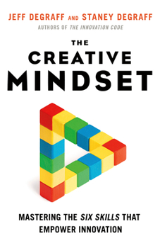 Paperback The Creative Mindset: Mastering the Six Skills That Empower Innovation Book
