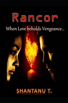 RANCOR: When Love Beholds Vengeance… (THE STORYTELLER NEXT DOOR)