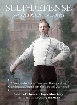 Hardcover Self-Defense for Gentlemen and Ladies: A Nineteenth-Century Treatise on Boxing, Kicking, Grappling, and Fencing with the Cane and Quarterstaff Book